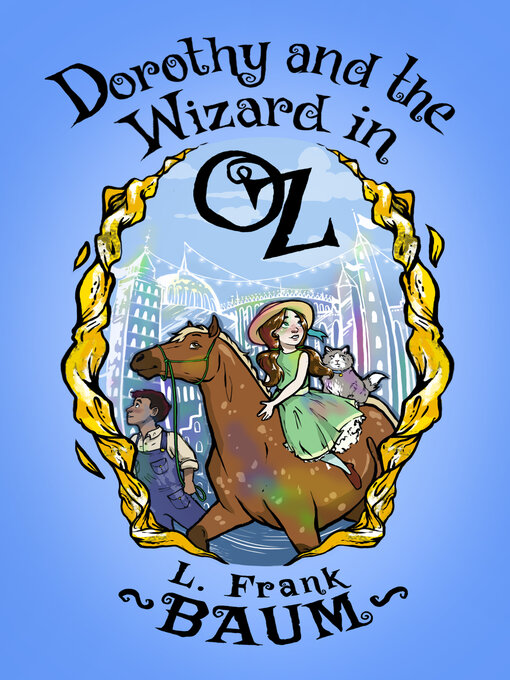 Title details for Dorothy and the Wizard in Oz by L. Frank Baum - Available